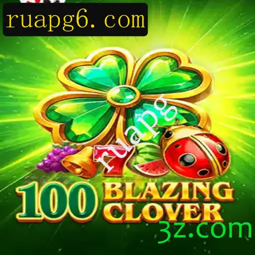 Explore o Mundo de 100BlazingClover: A Nova Sensação RPG
